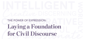 The Power of Expression: Laying a Foundation for Civil Discourse at Ashley Hall